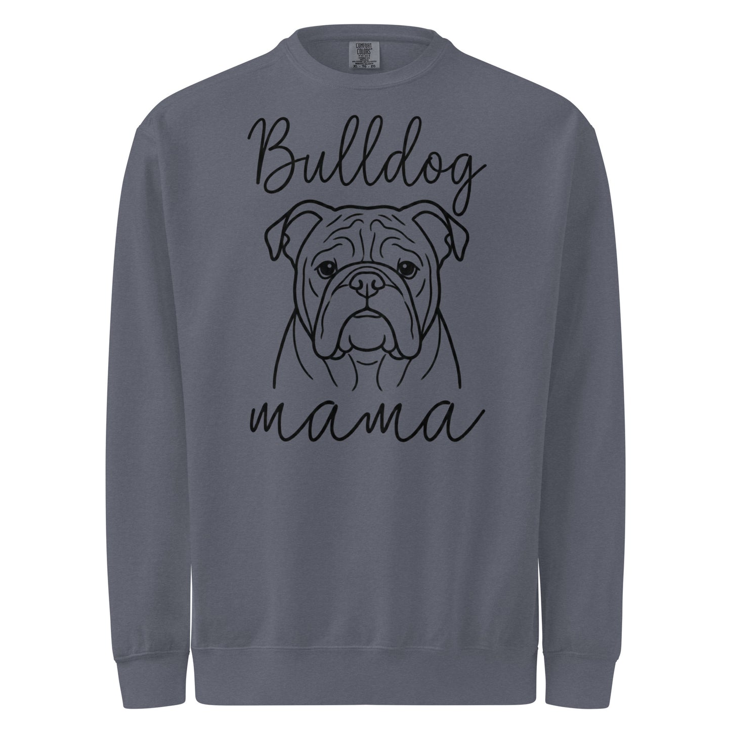 English Bulldog Mama Mode Garment-dyed Sweatshirt . Denim