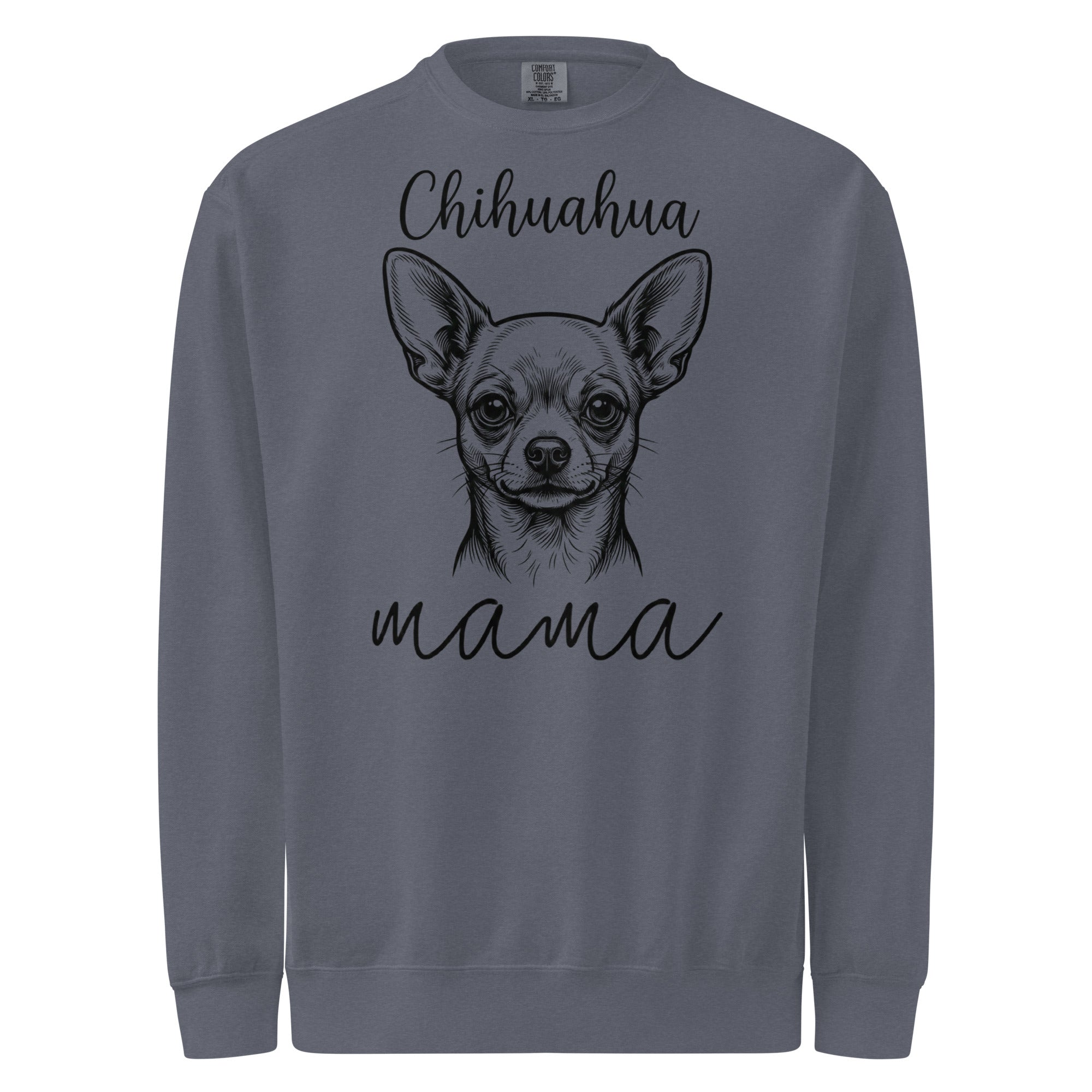 Chihuahua Mama Mode Garment-dyed Sweatshirt . Denim
