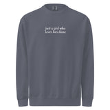 Just A Girl Who Loves Her Dane Garment-dyed Sweatshirt . Denim
