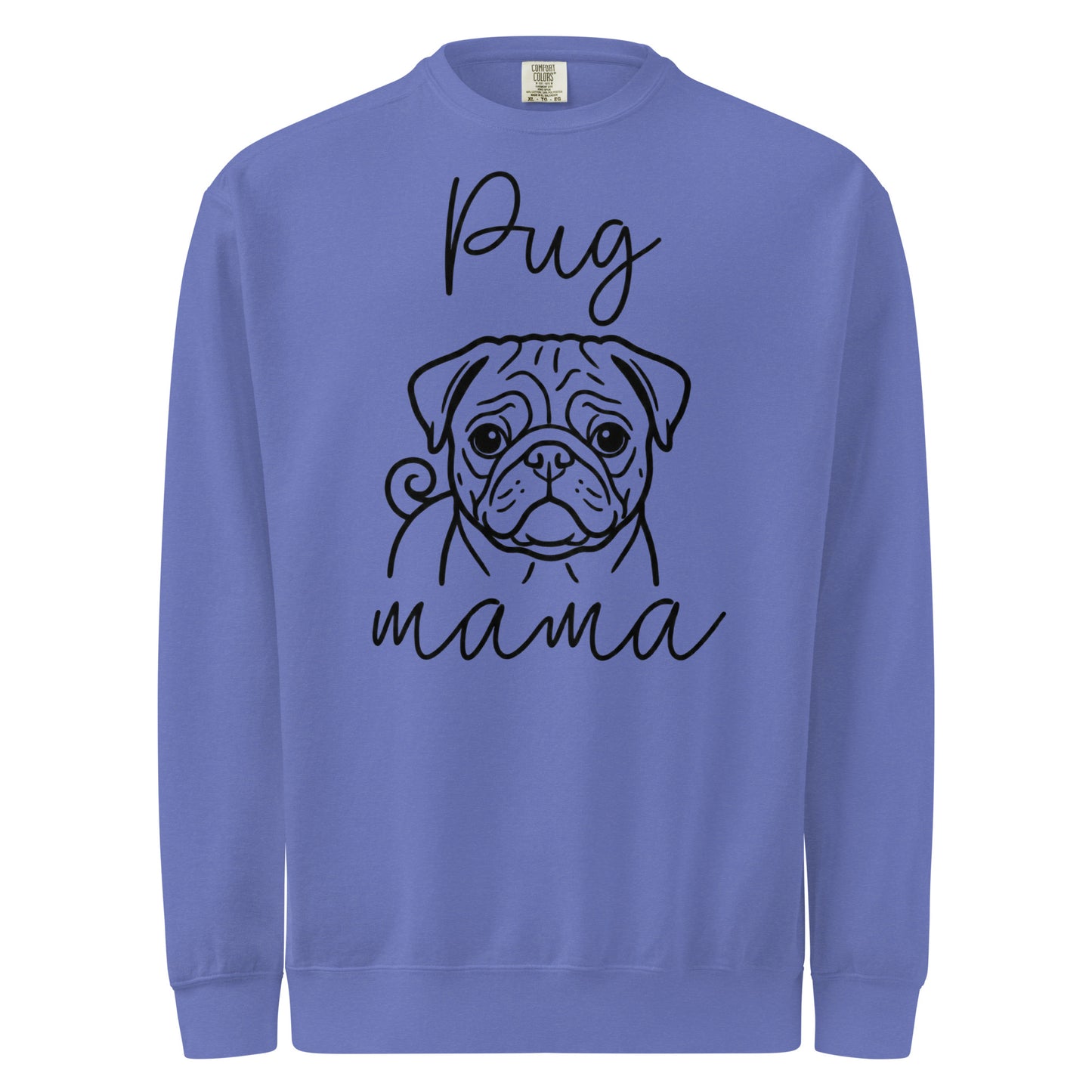 Pug Mama Mode Garment-dyed Sweatshirt . Flo Blue