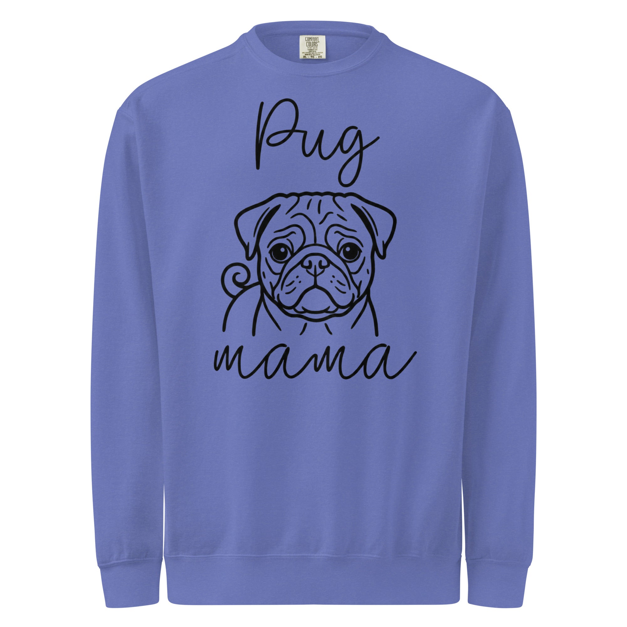 Pug Mama Mode Garment-dyed Sweatshirt . Flo Blue