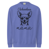 Chihuahua Mama Mode Garment-dyed Sweatshirt . Flo Blue