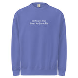 Just A Girl Who Loves Her FrenchieUnisex Garment-dyed Sweatshirt . Flo Blue