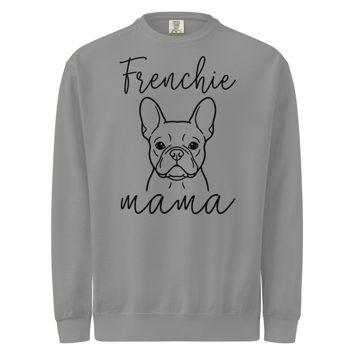 French Bulldog Frenchie Mama Mode Garment-dyed Sweatshirt . Grey