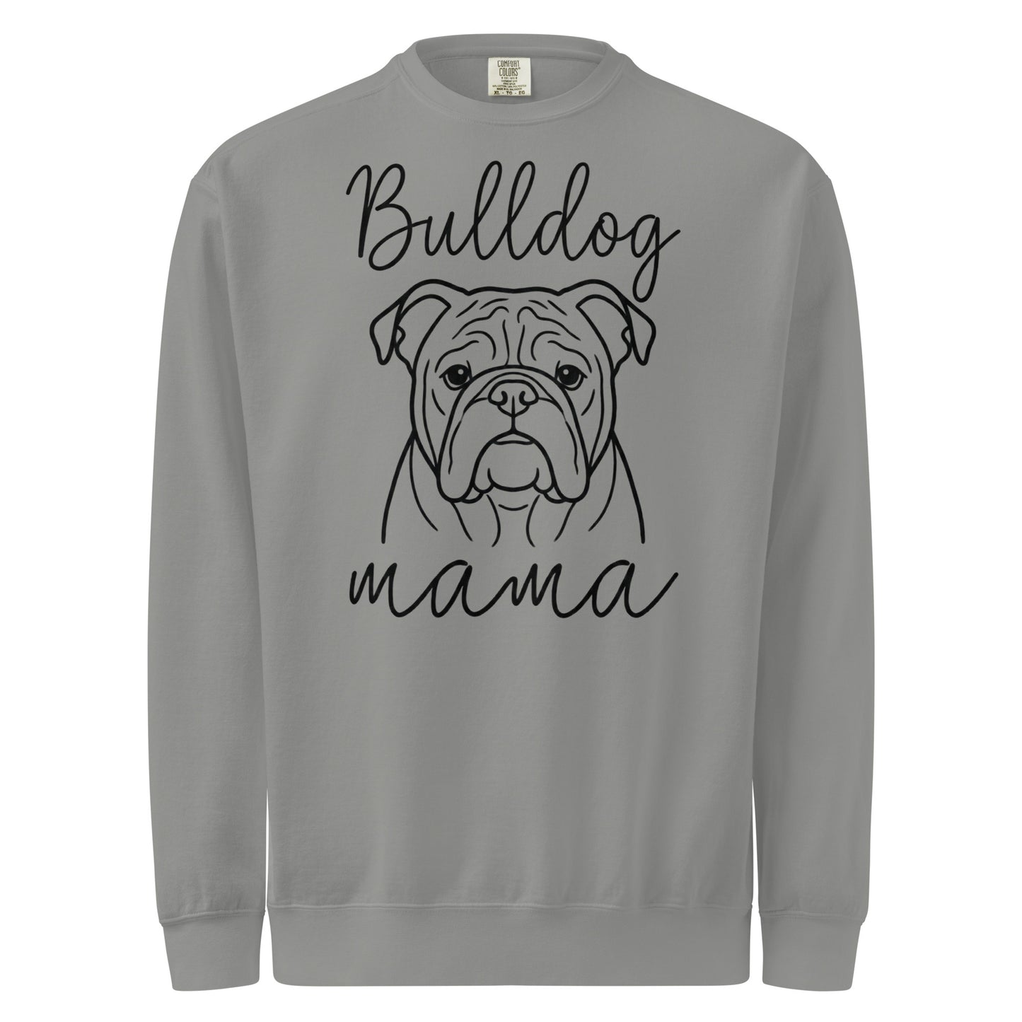 English Bulldog Mama Mode Garment-dyed Sweatshirt . Grey
