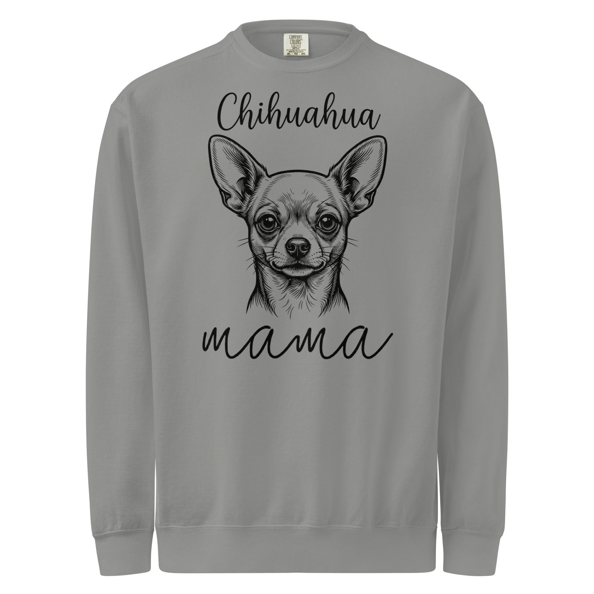 Chihuahua Mama Mode Garment-dyed Sweatshirt . Grey