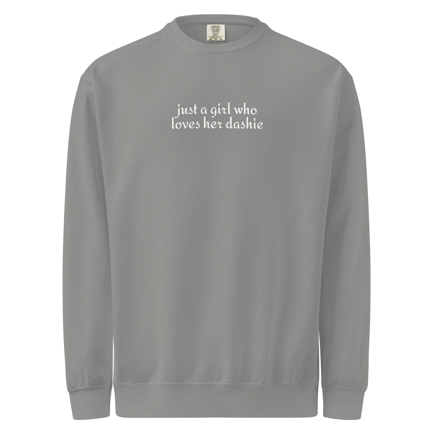 Just A Girl Who Loves Her Dashie Garment-dyed Sweatshirt . Grey