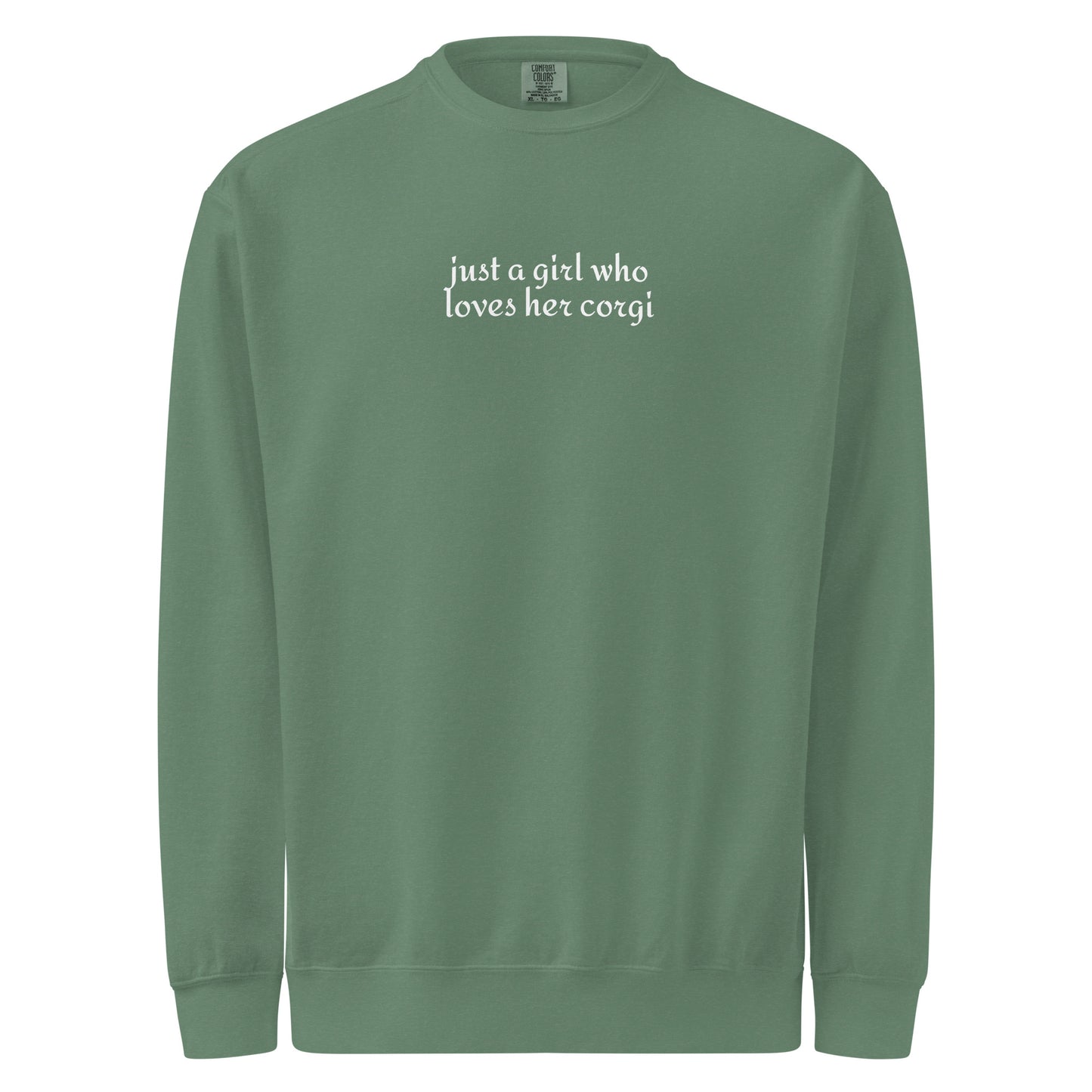 Just a Girl Who Loves Her Corgi Garment-dyed Sweatshirt . Light Green