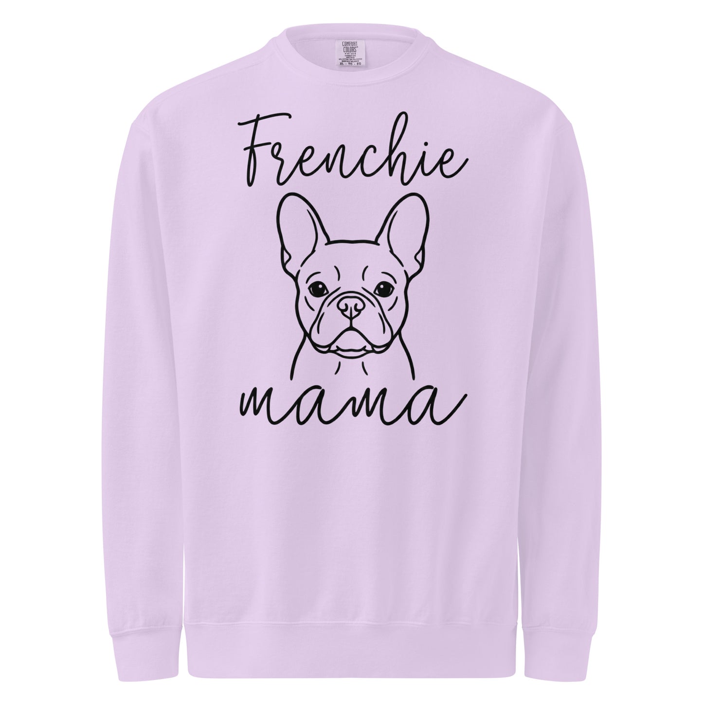 French Bulldog Frenchie Mama Mode Garment-dyed Sweatshirt . Orchid