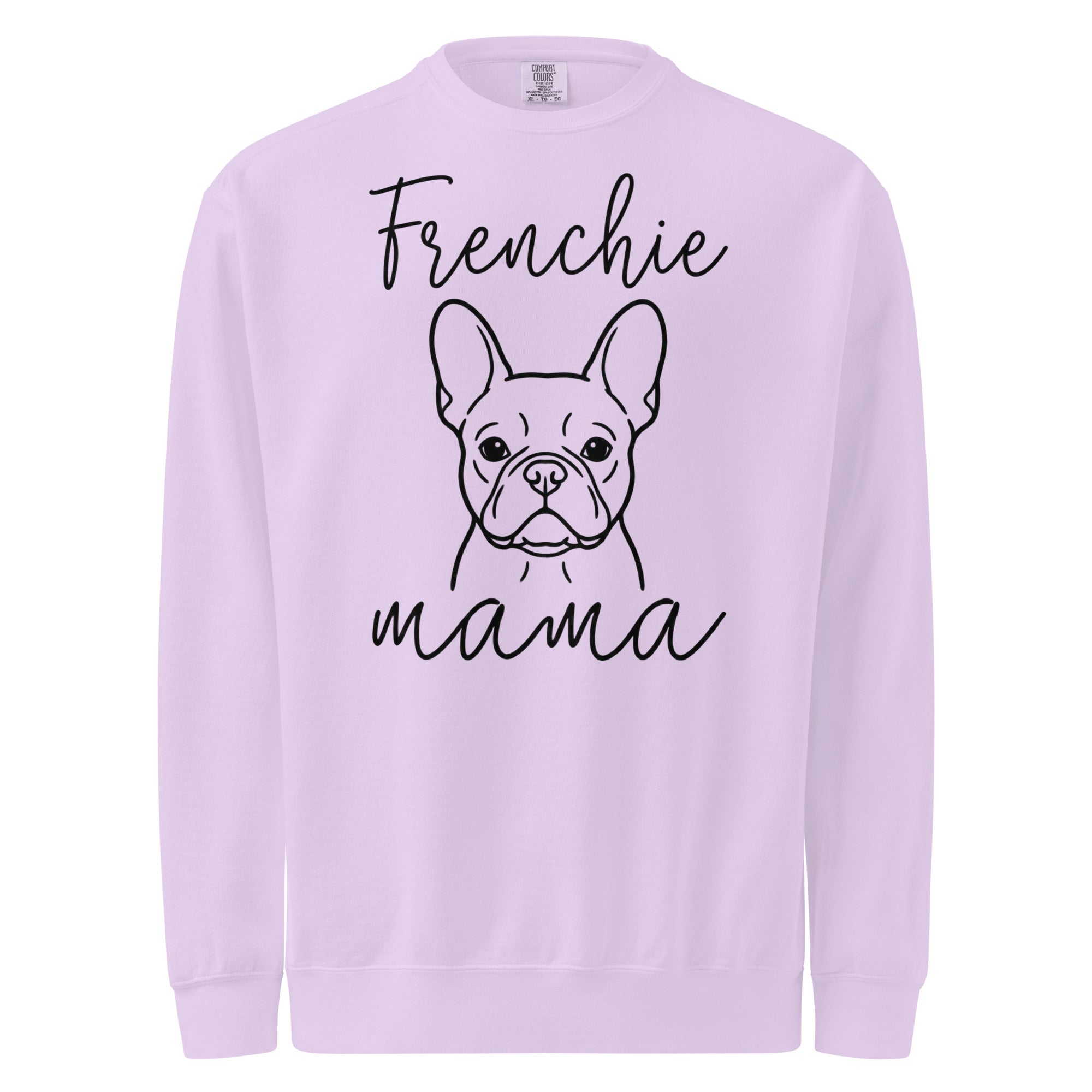 French Bulldog Frenchie Mama Mode Garment-dyed Sweatshirt . Orchid