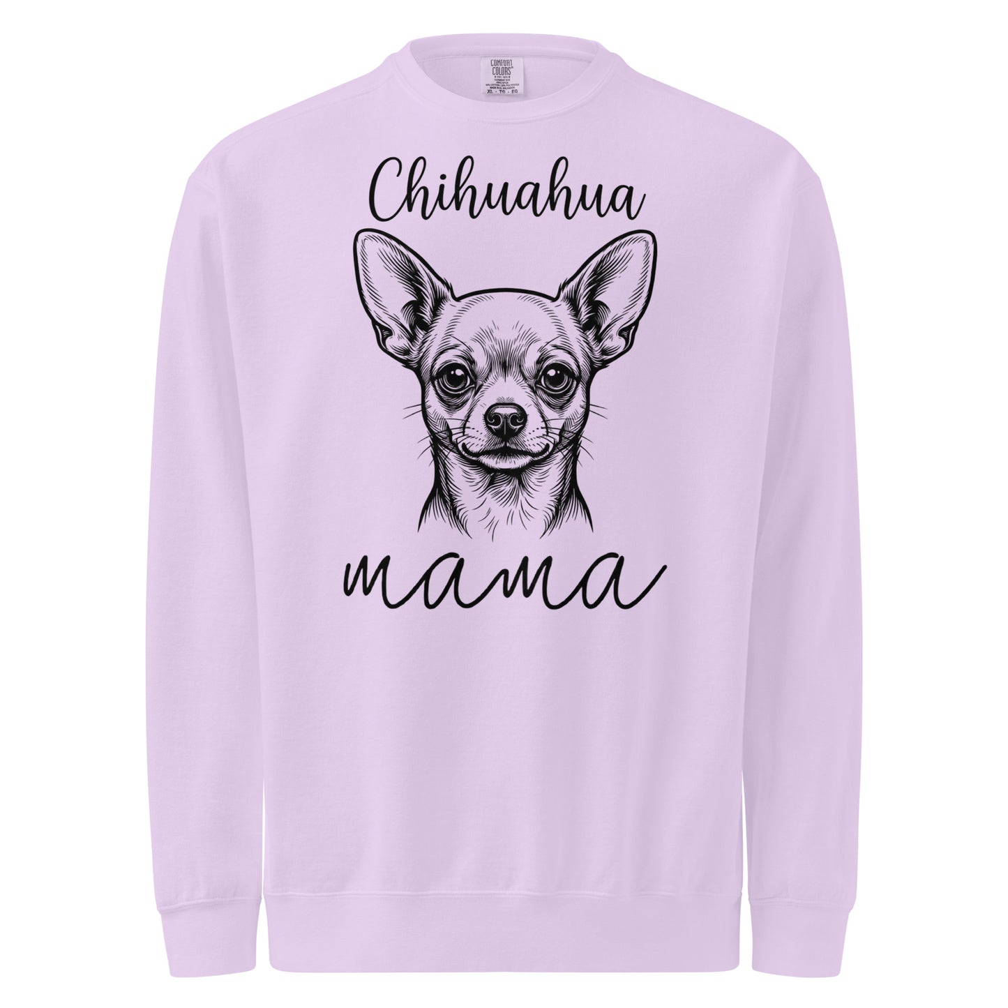 Chihuahua Mama Mode Garment-dyed Sweatshirt . Orchid