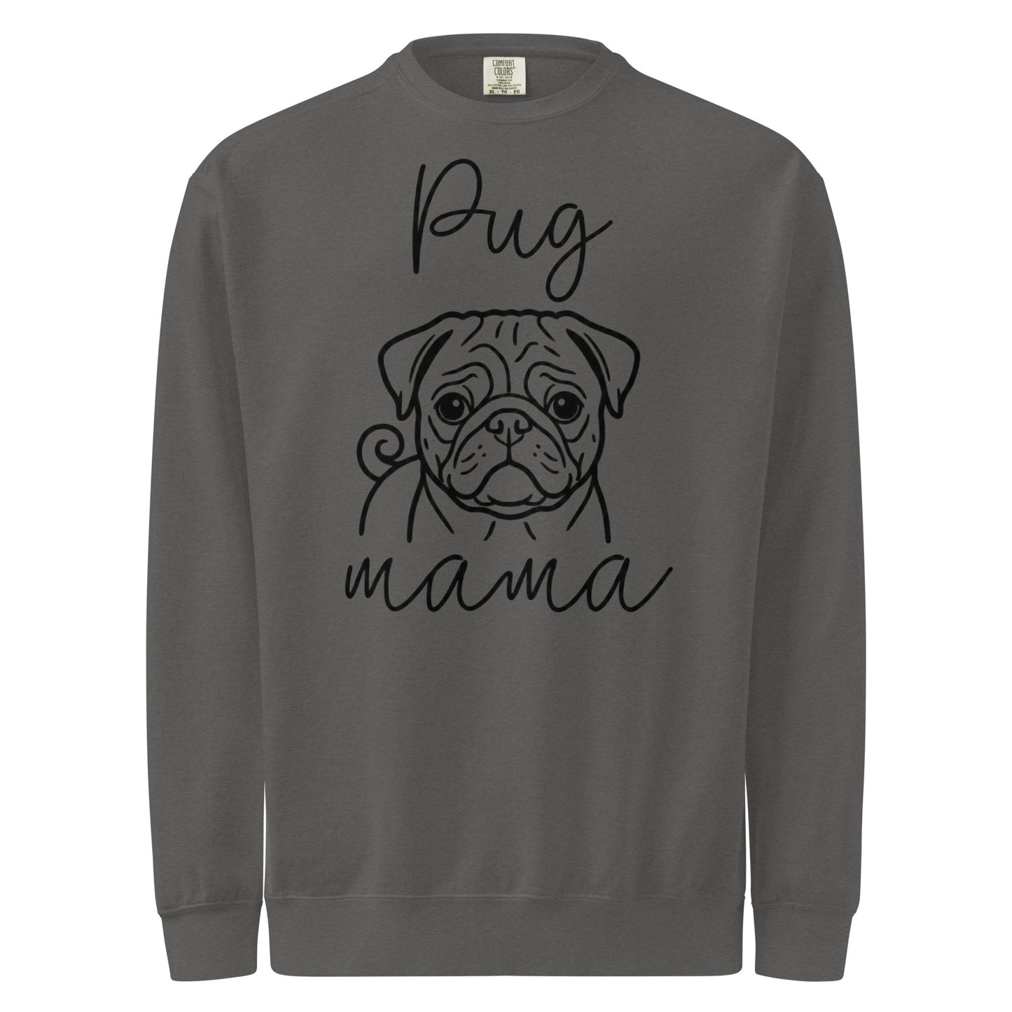 Pug Mama Mode Garment-dyed Sweatshirt . Pepper