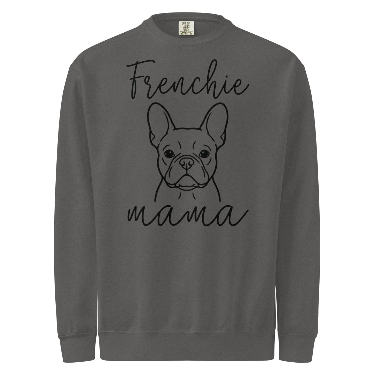 French Bulldog Frenchie Mama Mode Garment-dyed Sweatshirt . Pepper