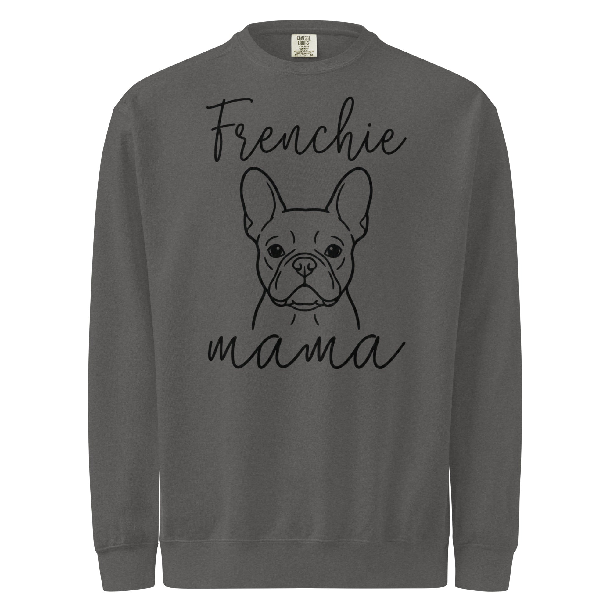 French Bulldog Frenchie Mama Mode Garment-dyed Sweatshirt . Pepper