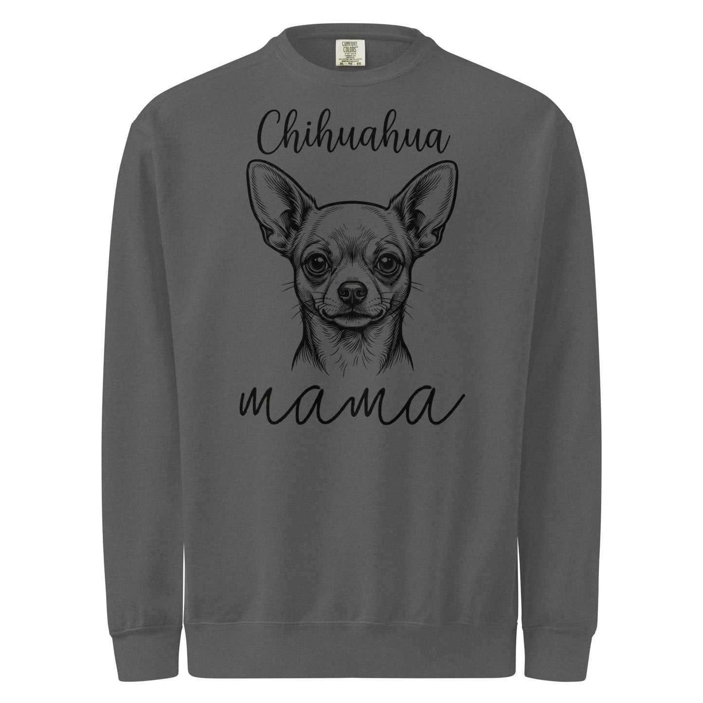 Chihuahua Mama Mode Garment-dyed Sweatshirt . Pepper