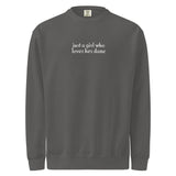 Just A Girl Who Loves Her Dane Garment-dyed Sweatshirt . Pepper