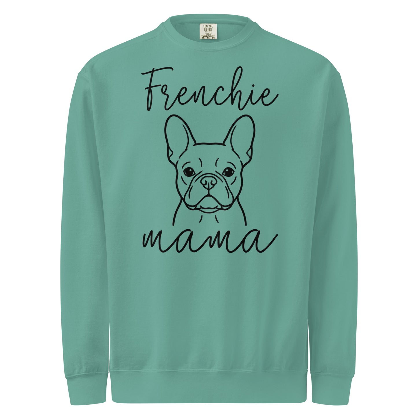 French Bulldog Frenchie Mama Mode Garment-dyed Sweatshirt . Seafoam