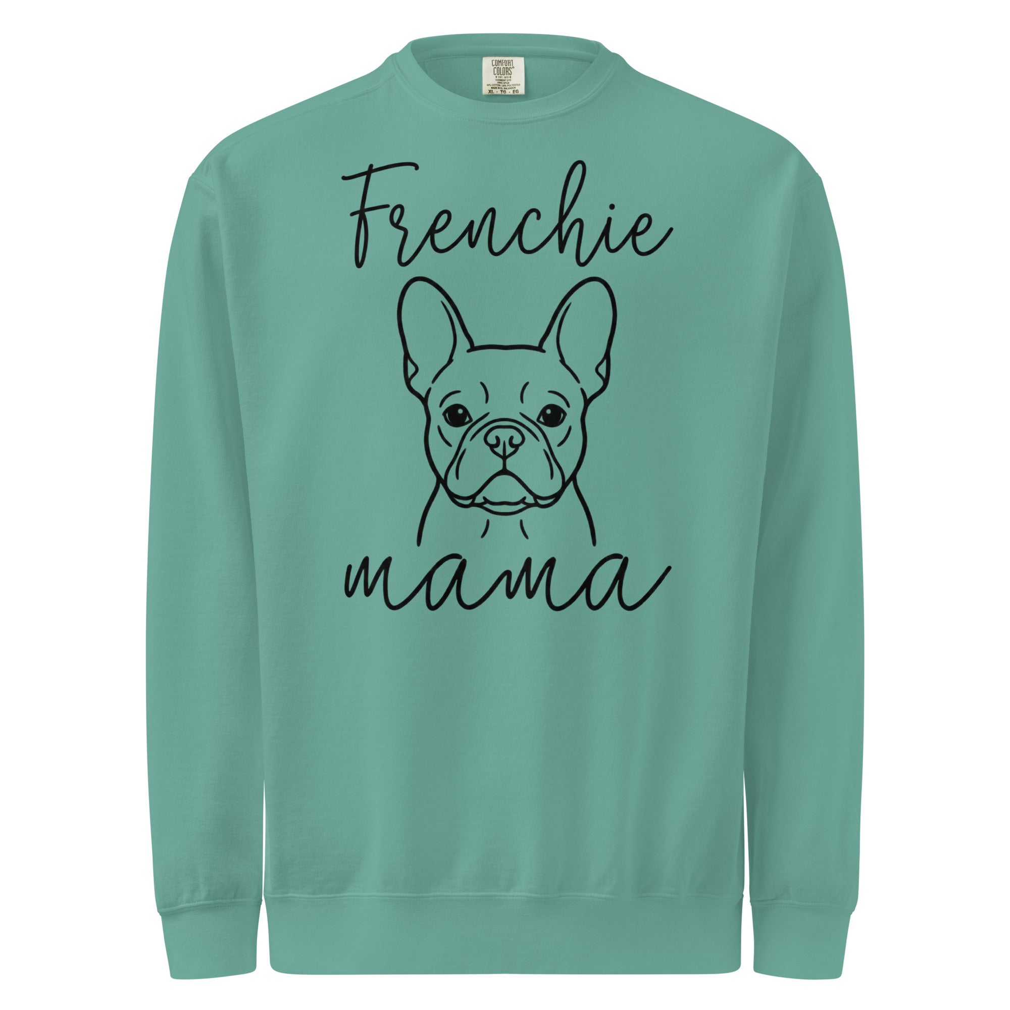 French Bulldog Frenchie Mama Mode Garment-dyed Sweatshirt . Seafoam