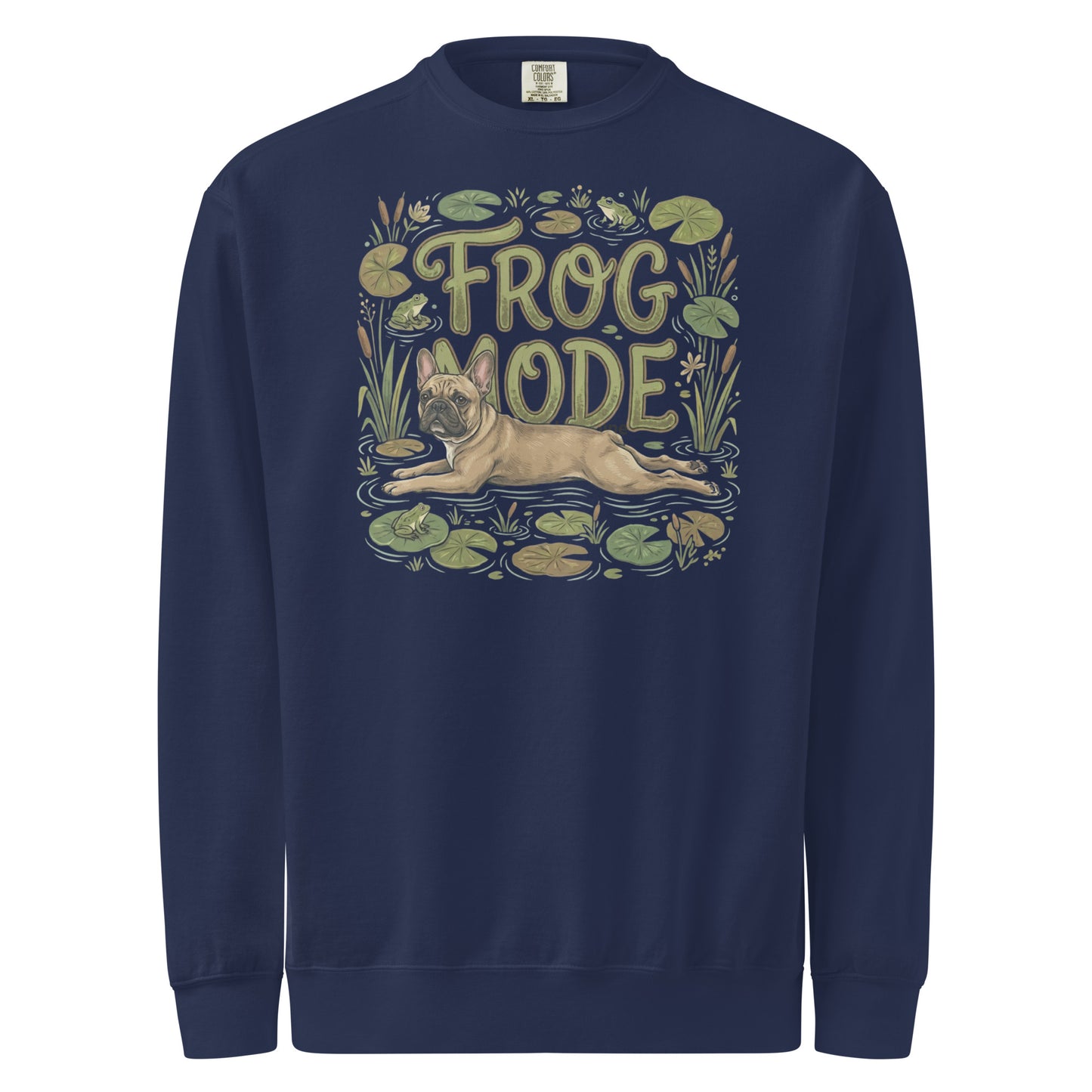 Frog Mode French Bulldog Unisex Garment-dyed Sweatshirt . True Navy