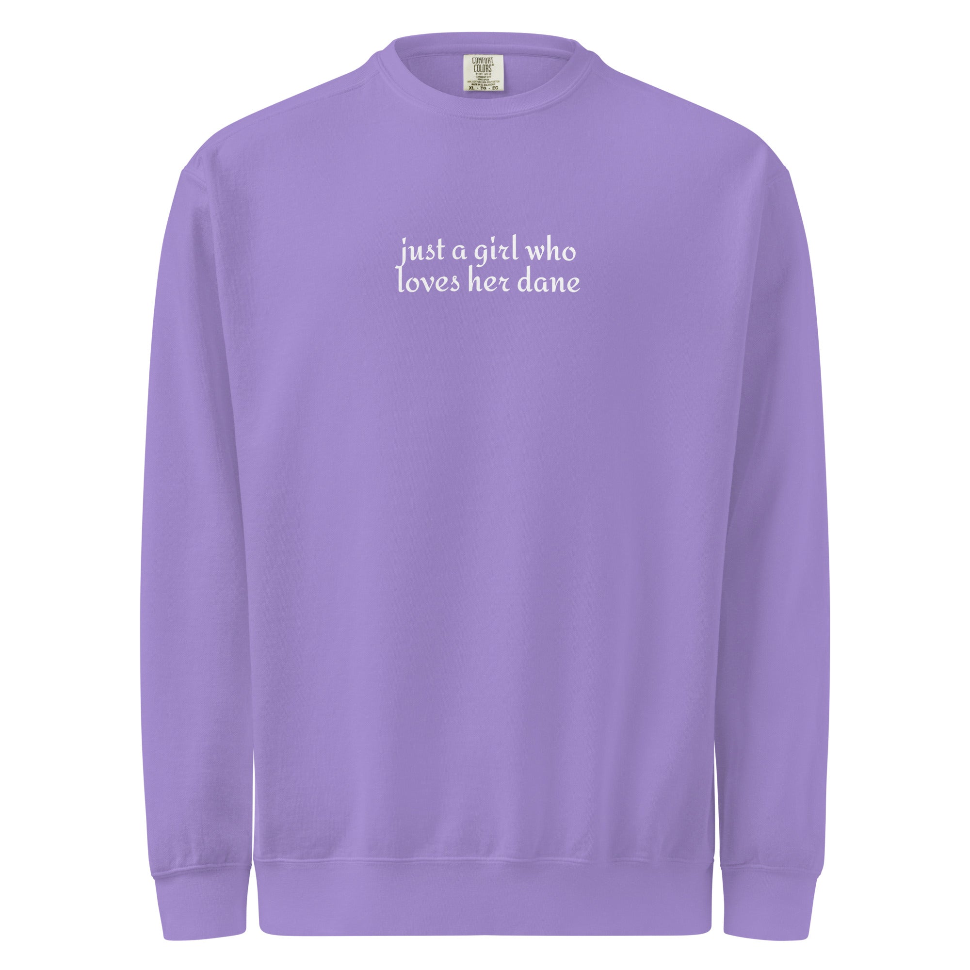 Just A Girl Who Loves Her Dane Garment-dyed Sweatshirt . Violet