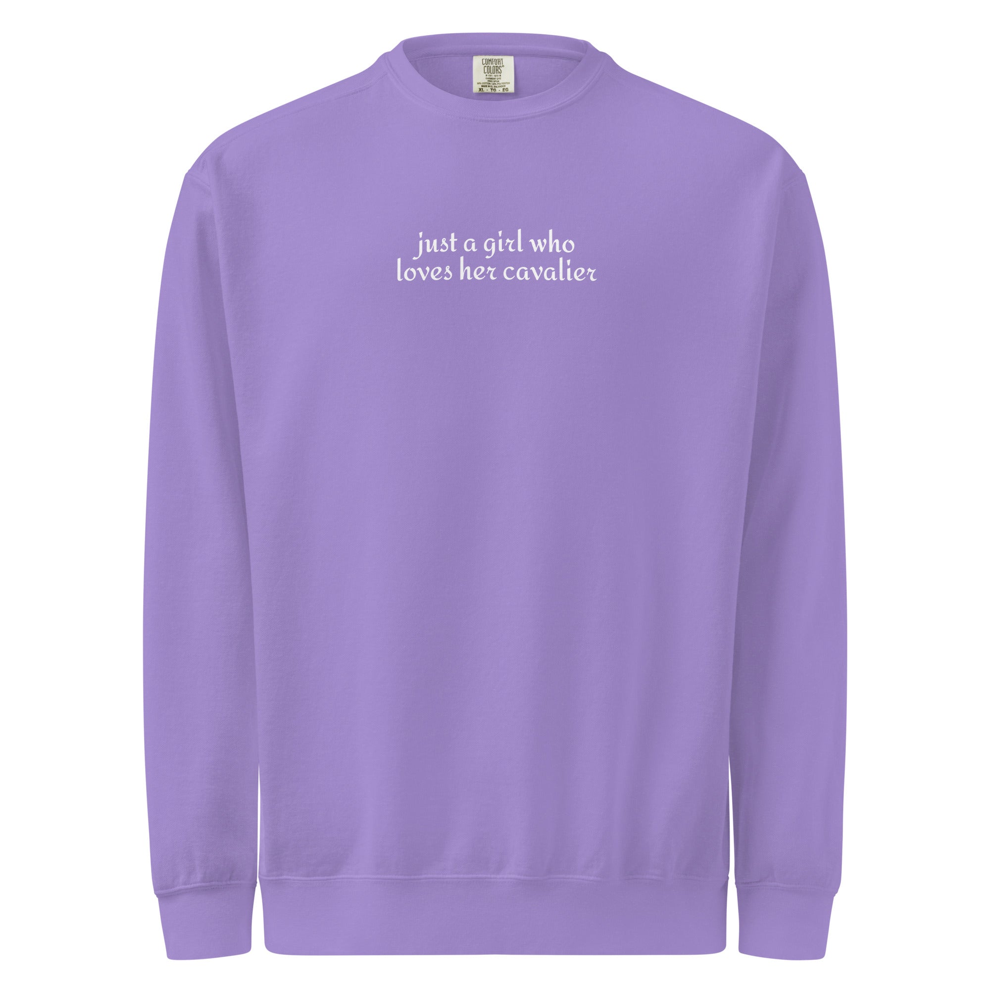 Just A Girl Who Loves Her Cavalier King Charles Spaniel Garment-dyed Sweatshirt . Violet
