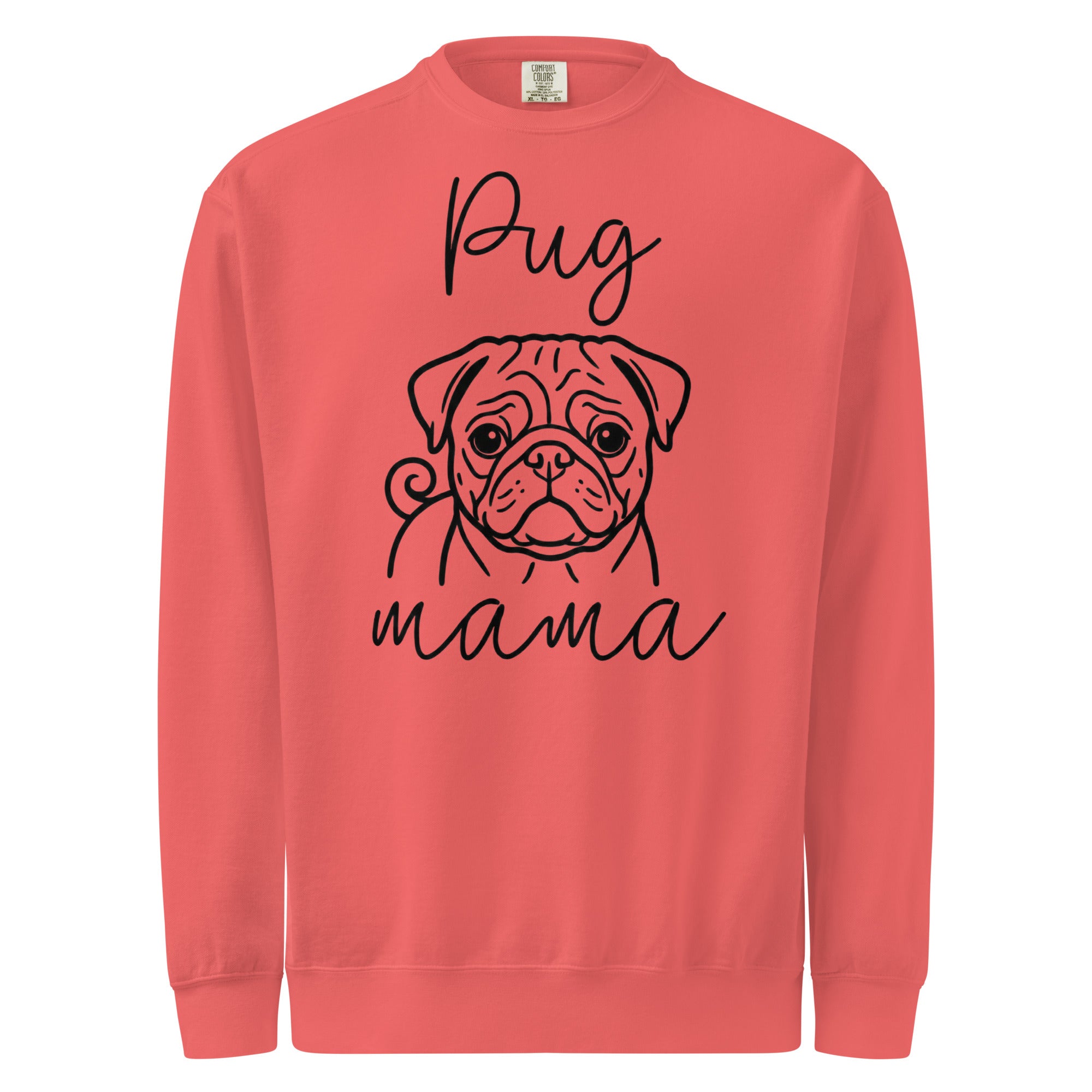 Pug Mama Mode Garment-dyed Sweatshirt . Watermelon