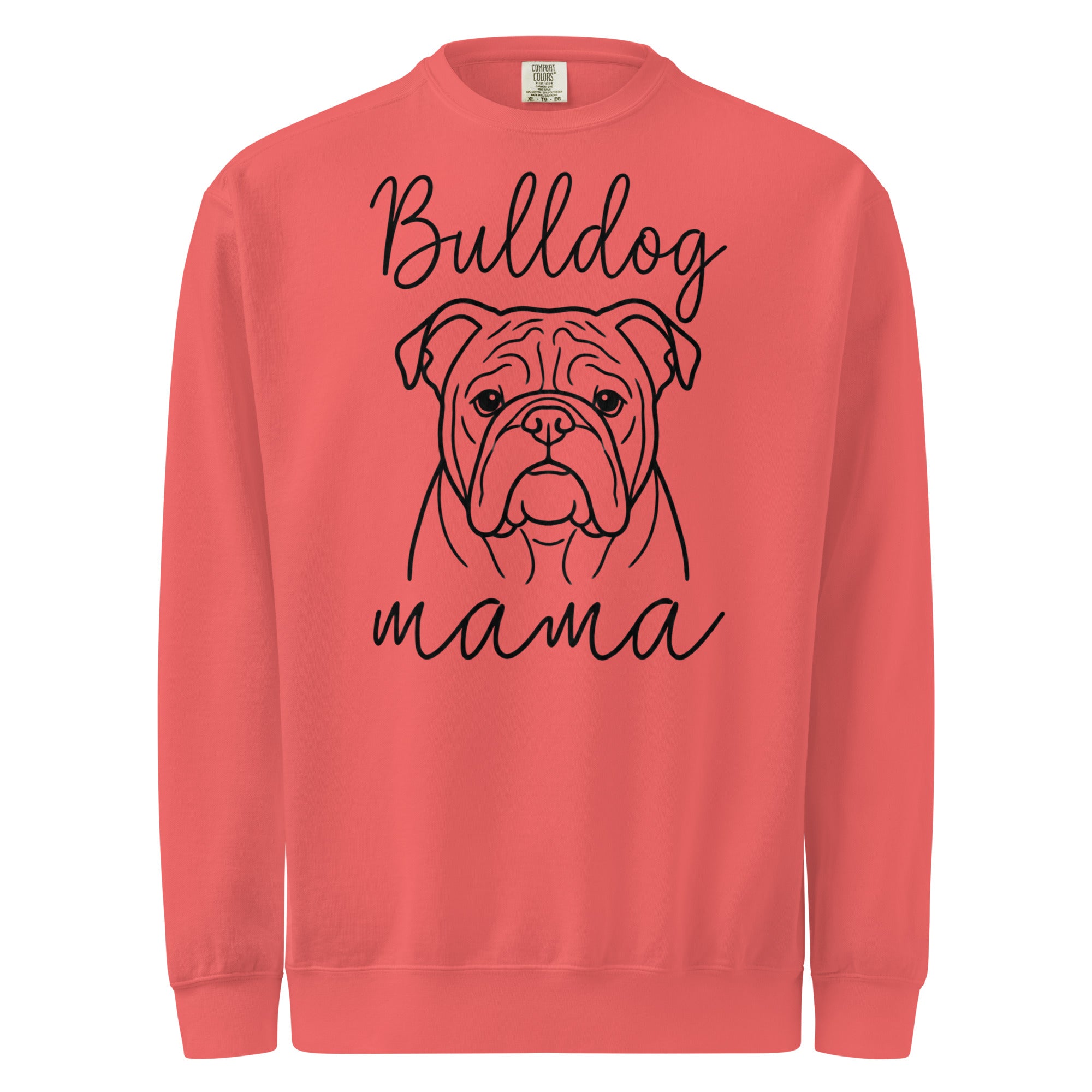 English Bulldog Mama Mode Garment-dyed Sweatshirt . Watermelon
