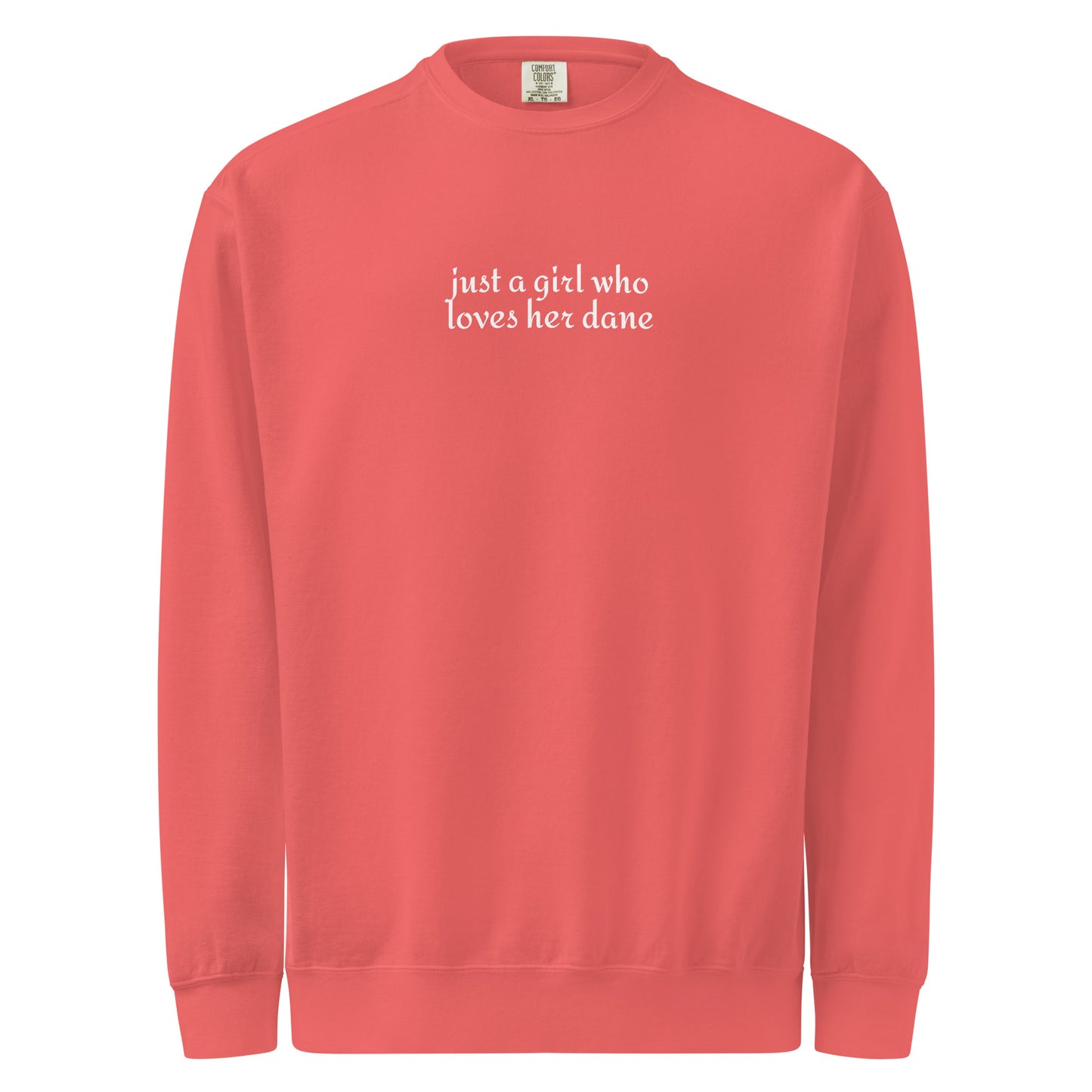 Just A Girl Who Loves Her Dane Garment-dyed Sweatshirt . Watermelon