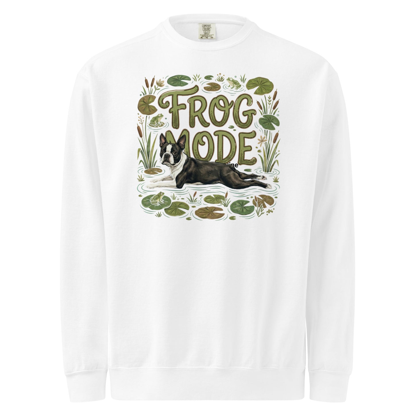 Frog Mode Boston Terrier Dog Frog Legs Unisex Garment-Dyed Sweatshirt . White