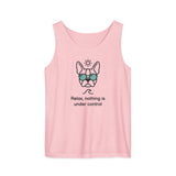 Relax, Nothing Is Under Control Boston Terrier Dog Unisex Garment-dyed Tank Top . Blossom