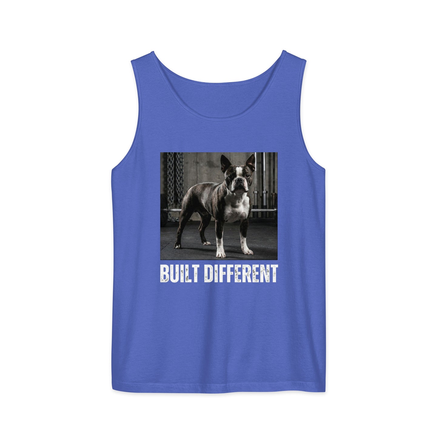 Built Different Strong Boston Terrier Dog Gym Workout Unisex Garment-dyed Tank Top . Flo Blue