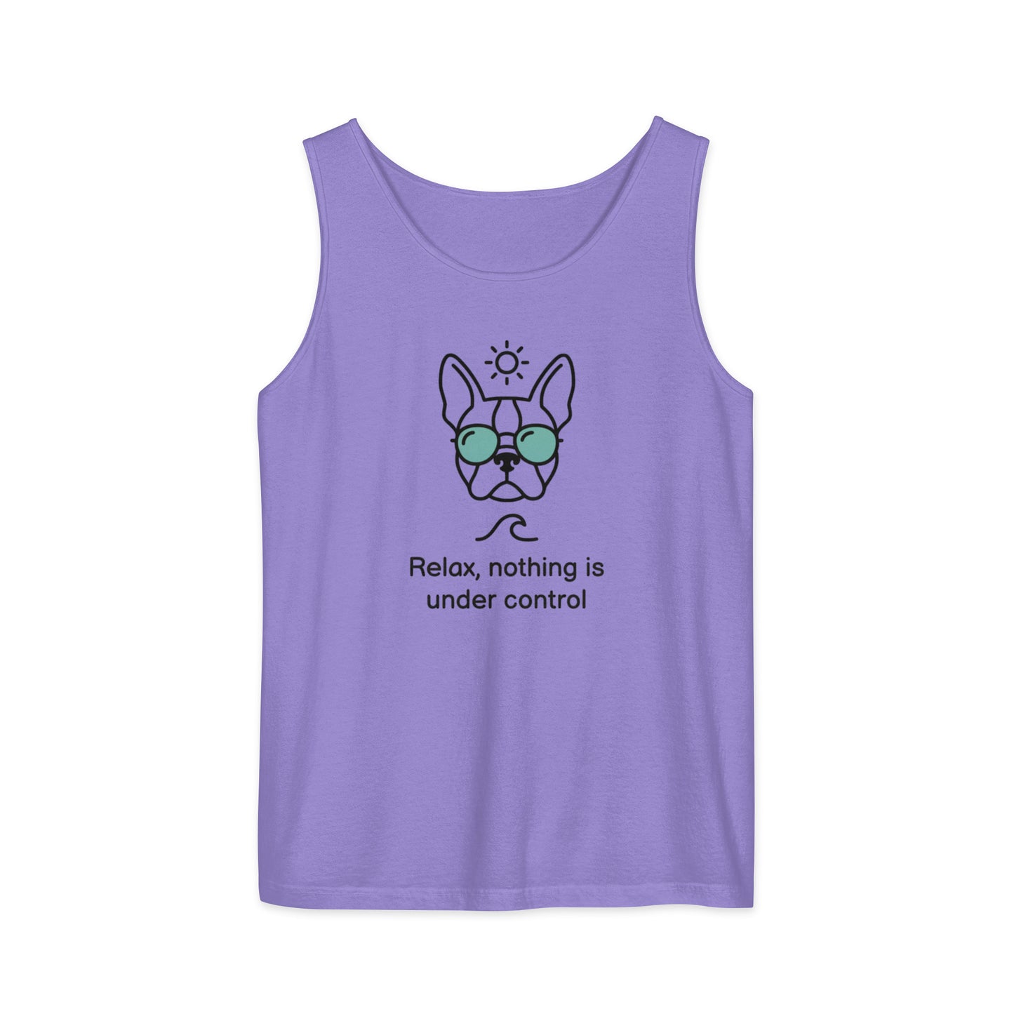 Relax, Nothing Is Under Control Boston Terrier Dog Unisex Garment-dyed Tank Top . Violet