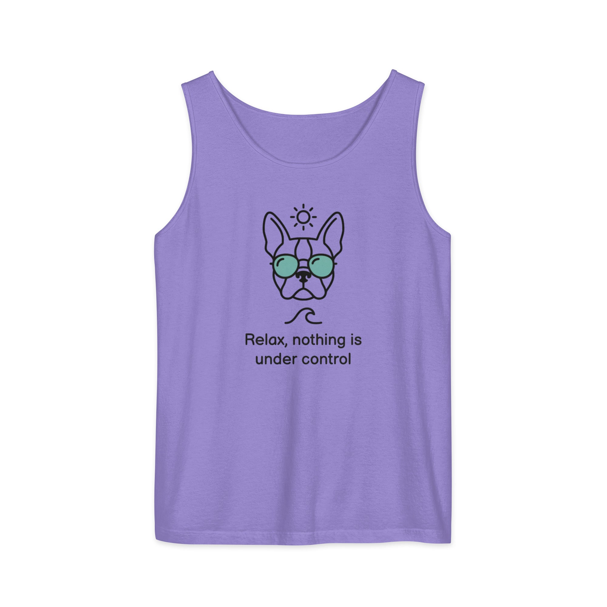 Relax, Nothing Is Under Control Boston Terrier Dog Unisex Garment-dyed Tank Top . Violet