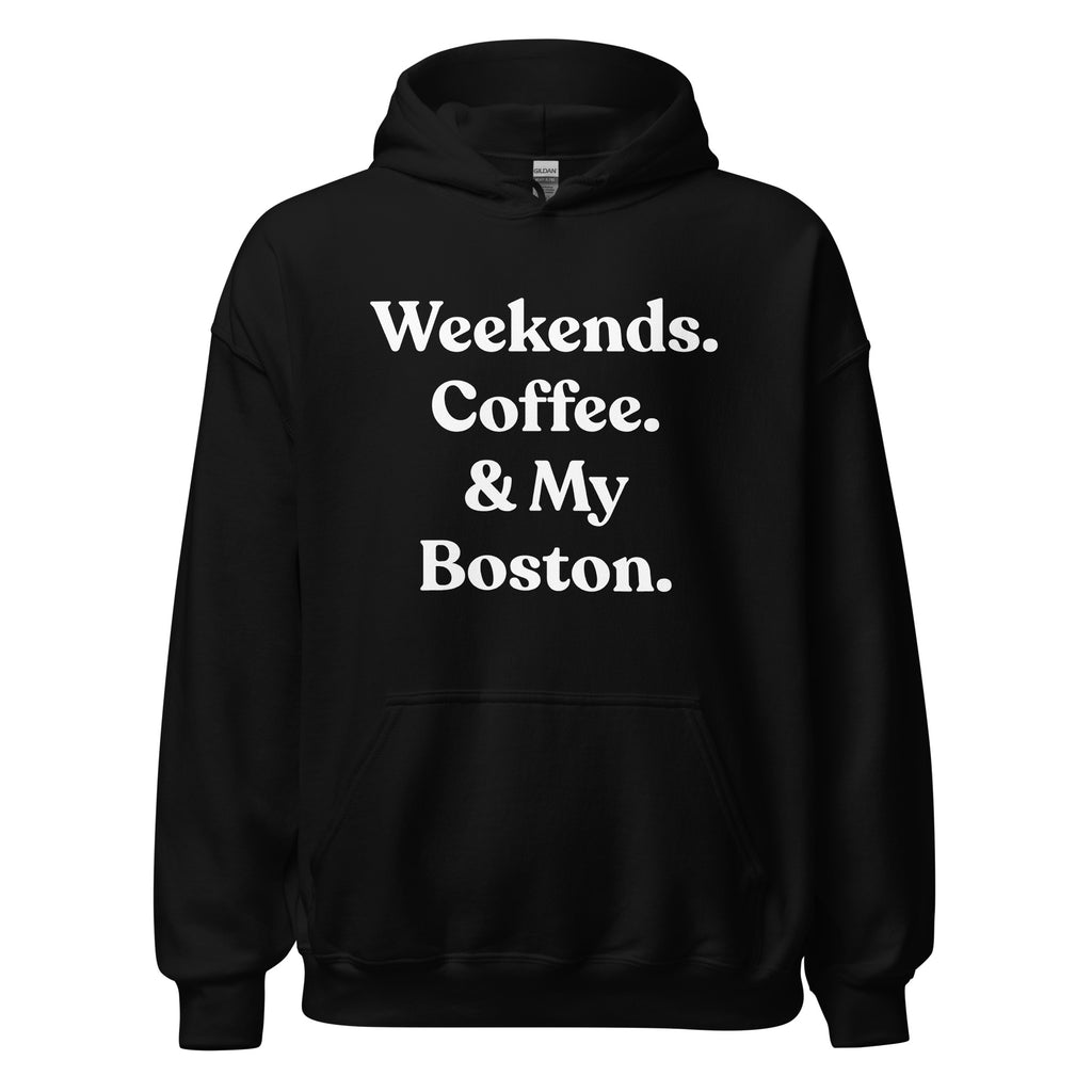 Weekends Coffee And Boston Terrier Unisex Hoodie