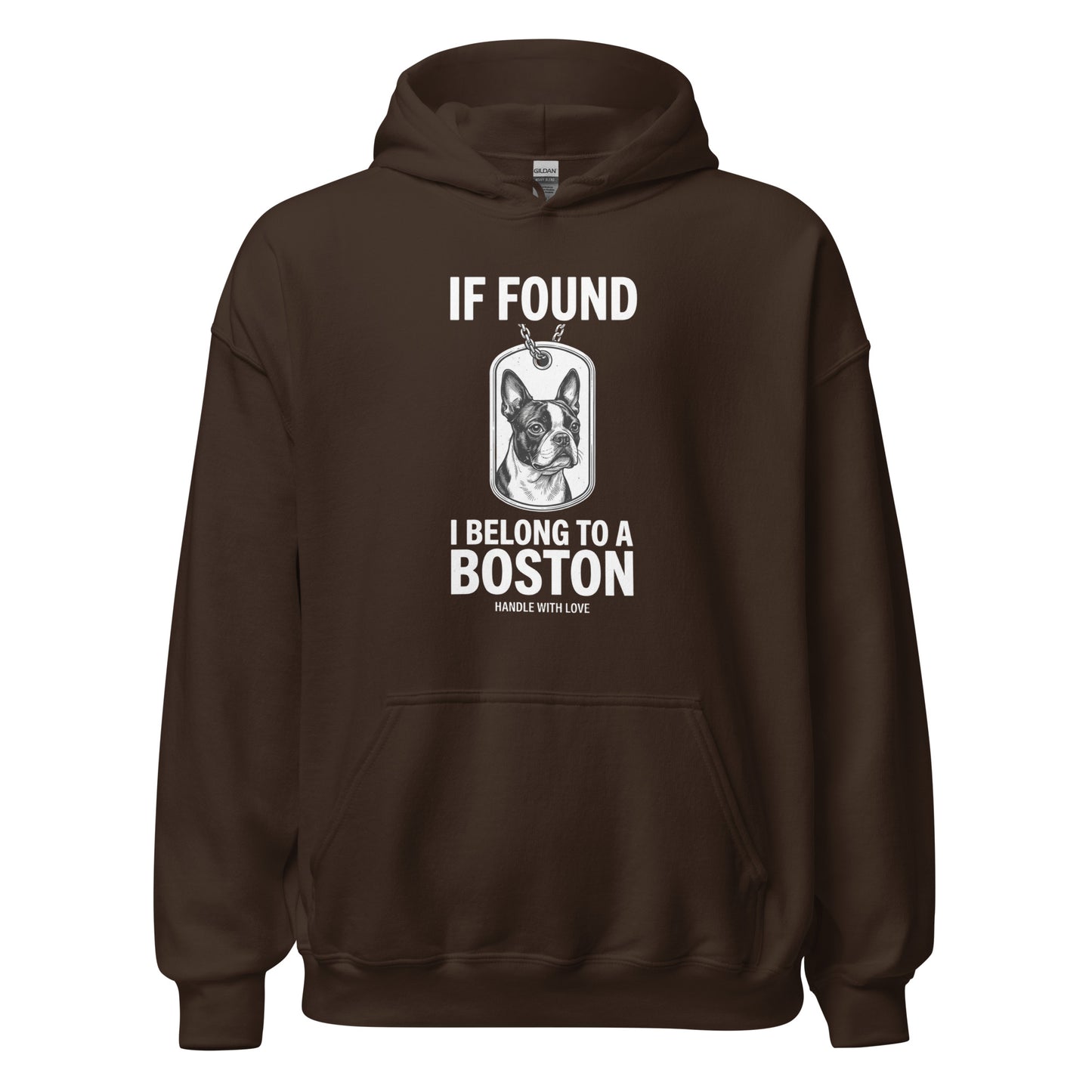 If Found I Belong To A Boston (Handle With Love) Unisex Hoodie . Dark Chocolate