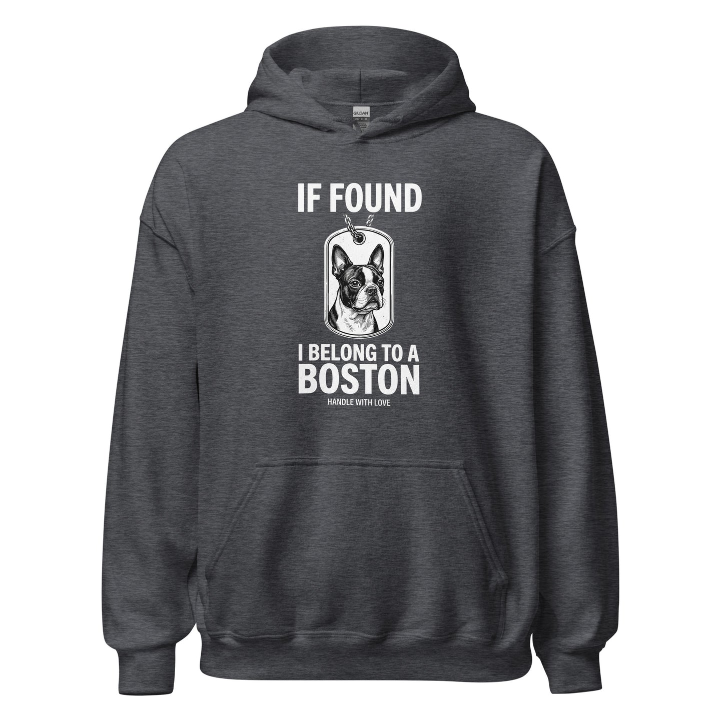 If Found I Belong To A Boston (Handle With Love) Unisex Hoodie . Dark Heather
