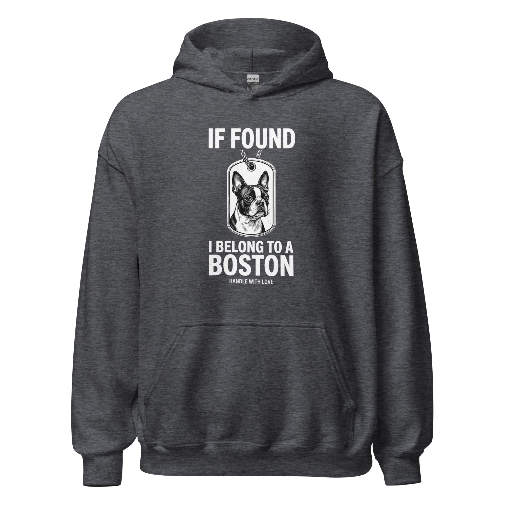 If Found I Belong To A Boston (Handle With Love) Unisex Hoodie . Dark Heather