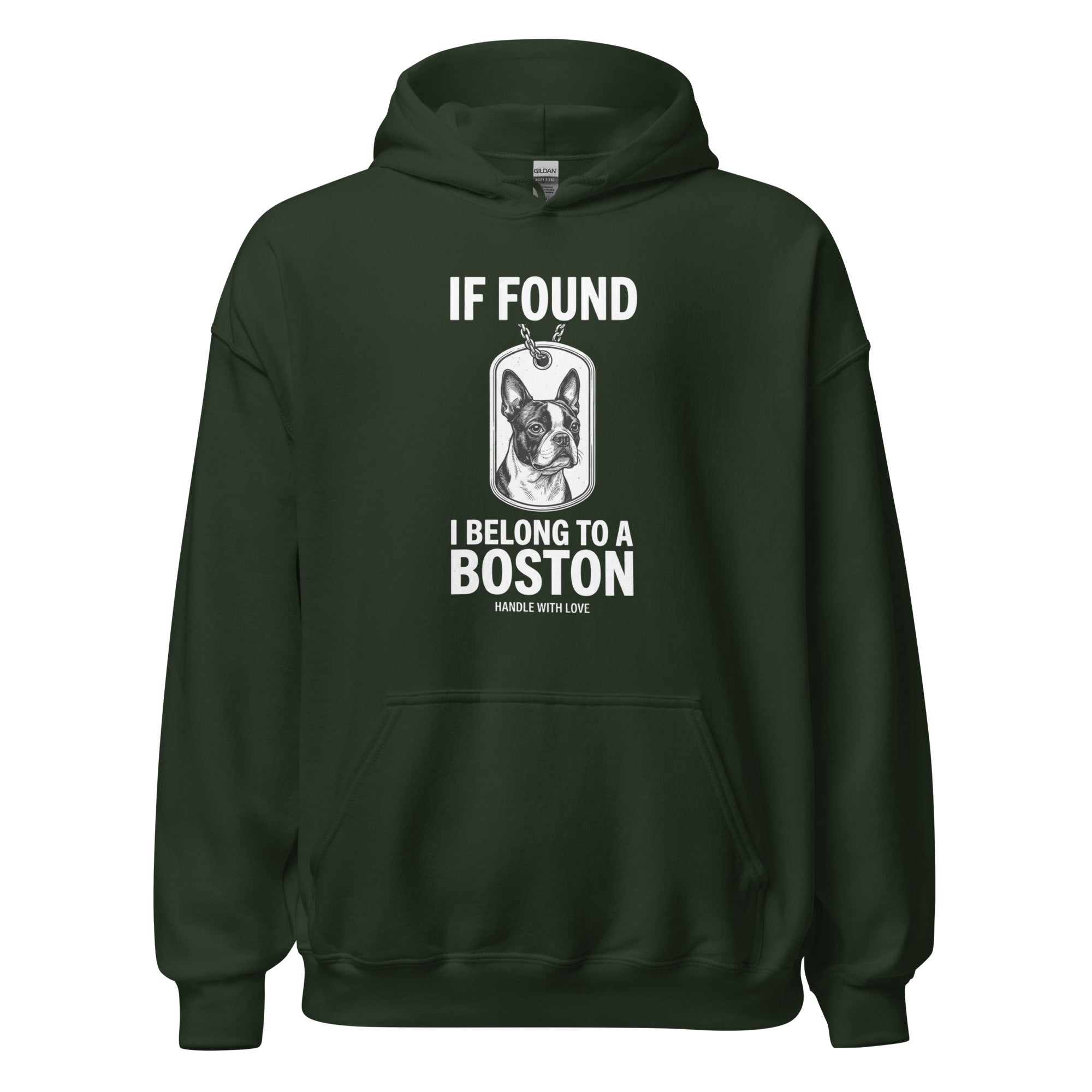 If Found I Belong To A Boston (Handle With Love) Unisex Hoodie . Forest Green