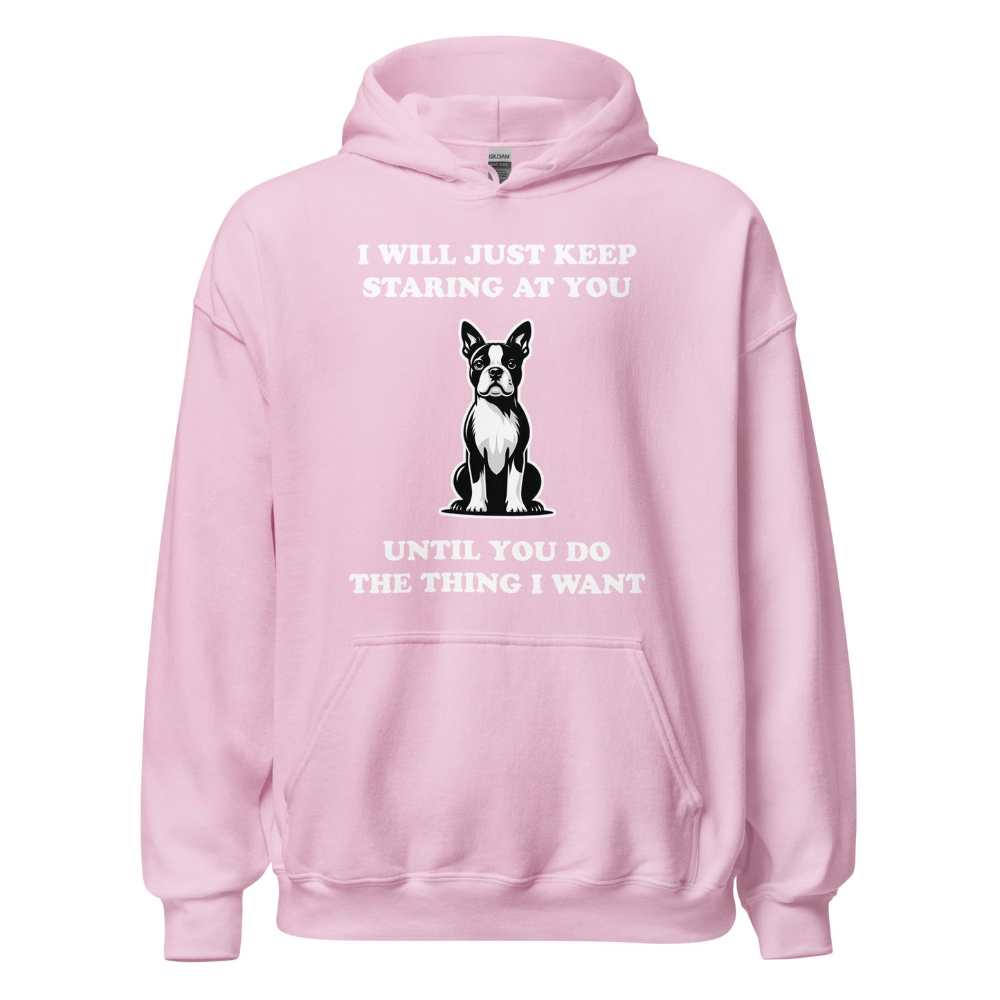 I Will Just Keep Staring At You Until You Do The Thing I Want Unisex Hoodie