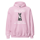 I Will Just Keep Staring At You Until You Do The Thing I Want Unisex Hoodie
