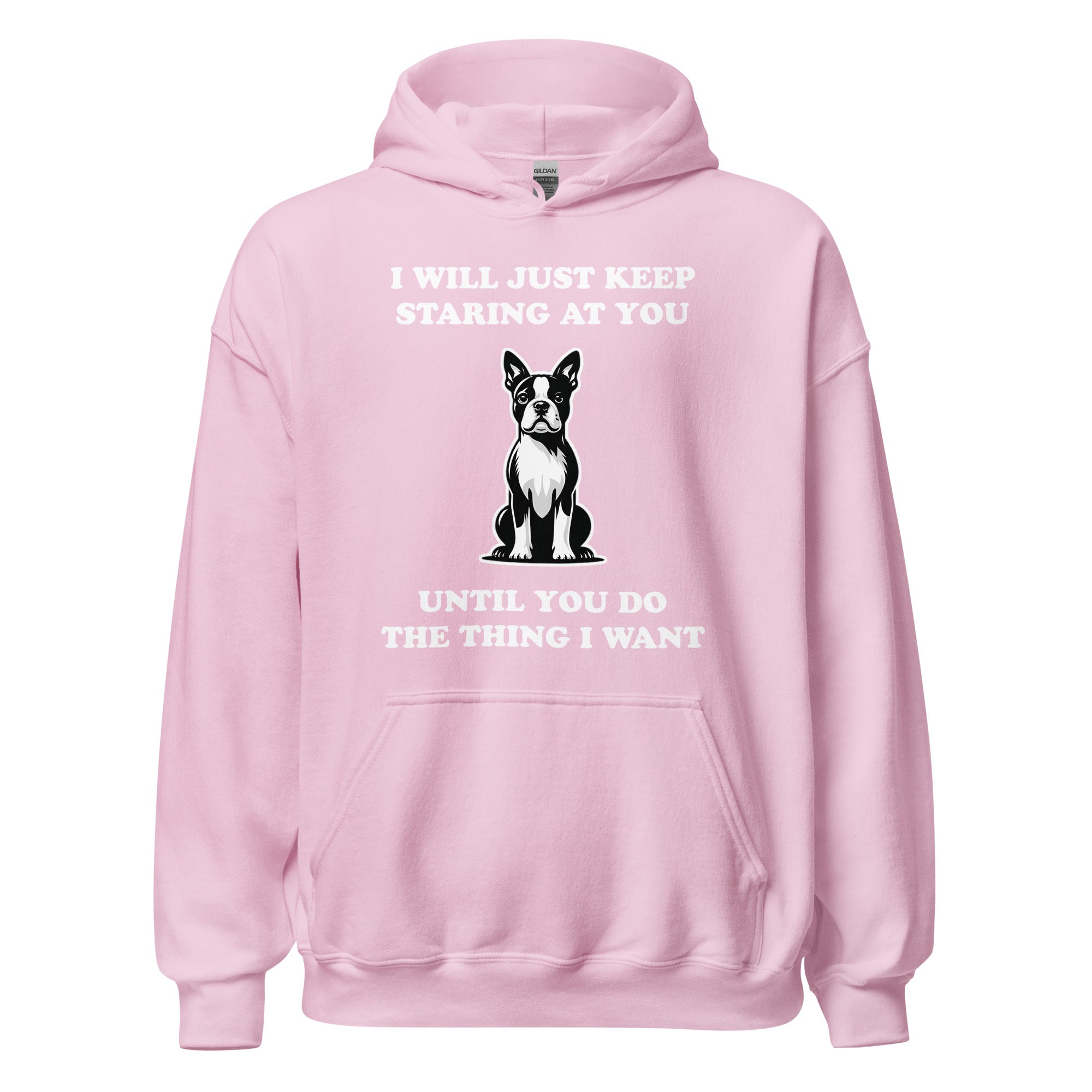 I Will Just Keep Staring At You Until You Do The Thing I Want Unisex Hoodie