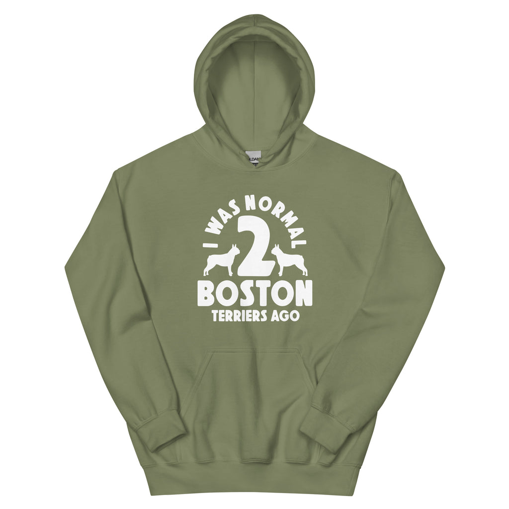 I Was Normal Two Boston Terriers Ago Unisex Hoodie