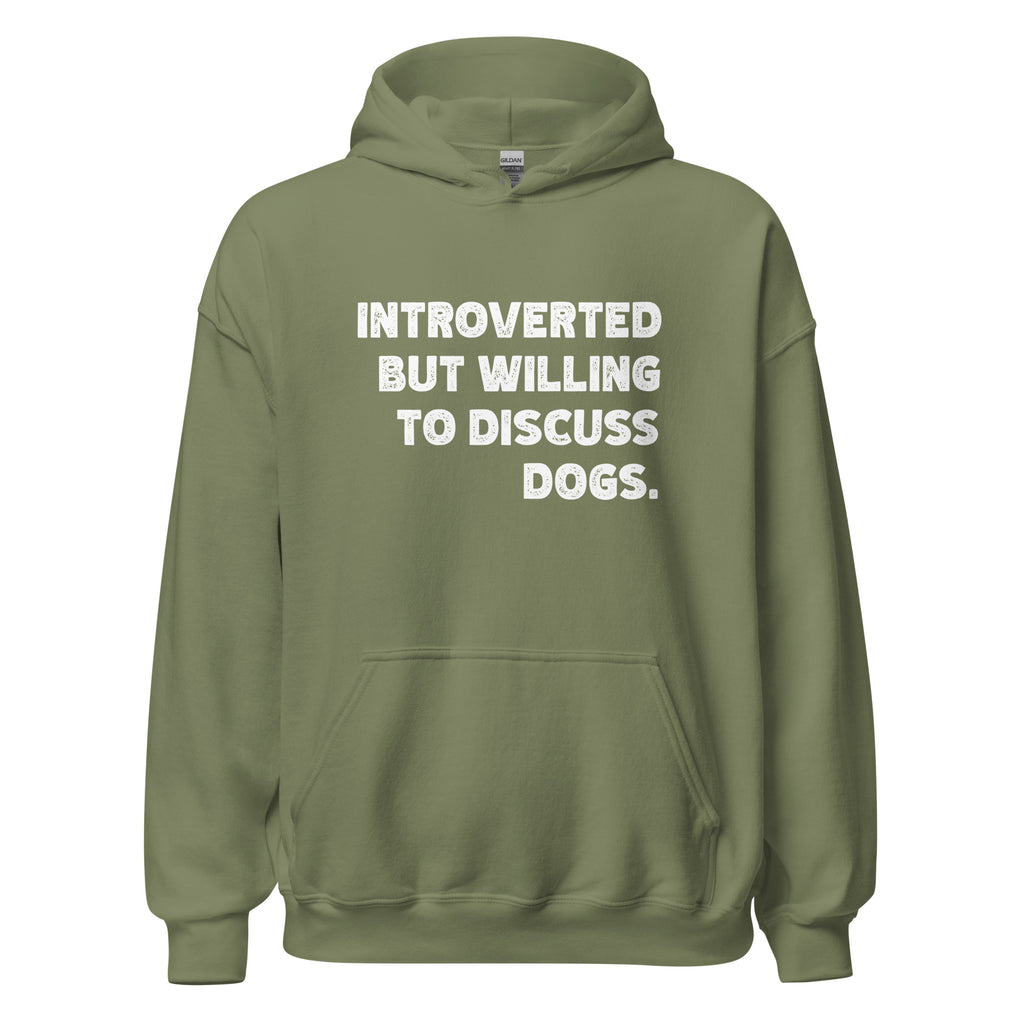 Introverted But Willing To Discuss Dogs Unisex Hoodie