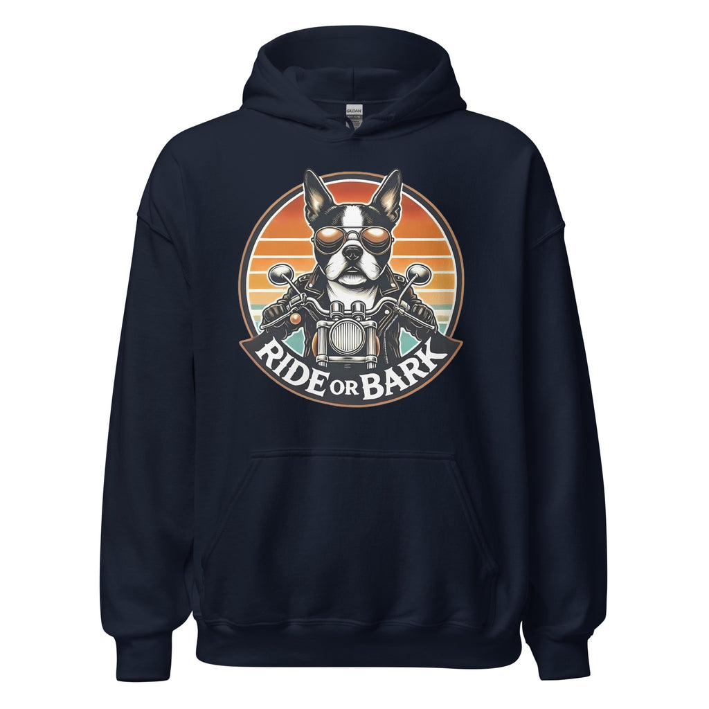 Ride or Bark - Boston Terrier Unisex Hoodie