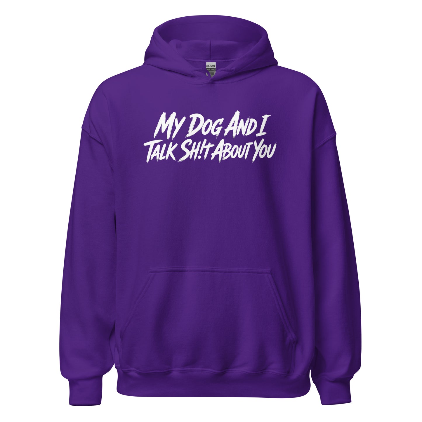 My Dog And I Talk Sh!t About You Funny Dog Owner Hoodie . Purple