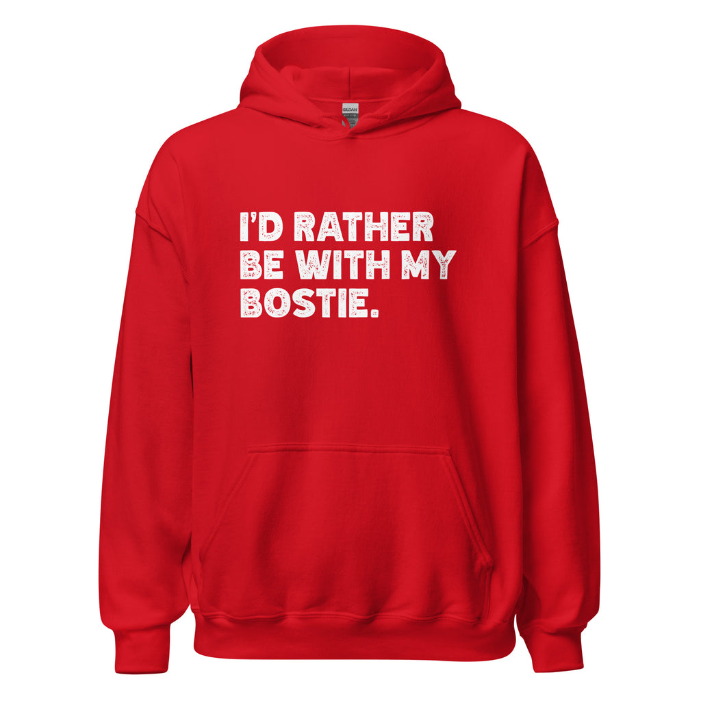 I'd Rather Be With My Bostie Unisex Hoodie