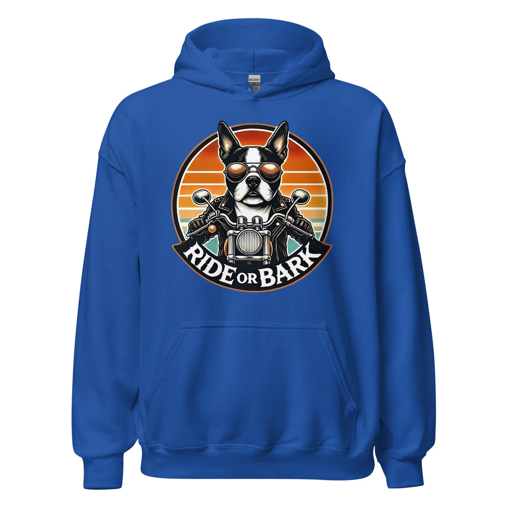 Ride or Bark - Boston Terrier Unisex Hoodie