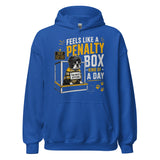 Feels Like a Penalty Box Kind of a Day Funny Ice Hockey Hoodie . Royal