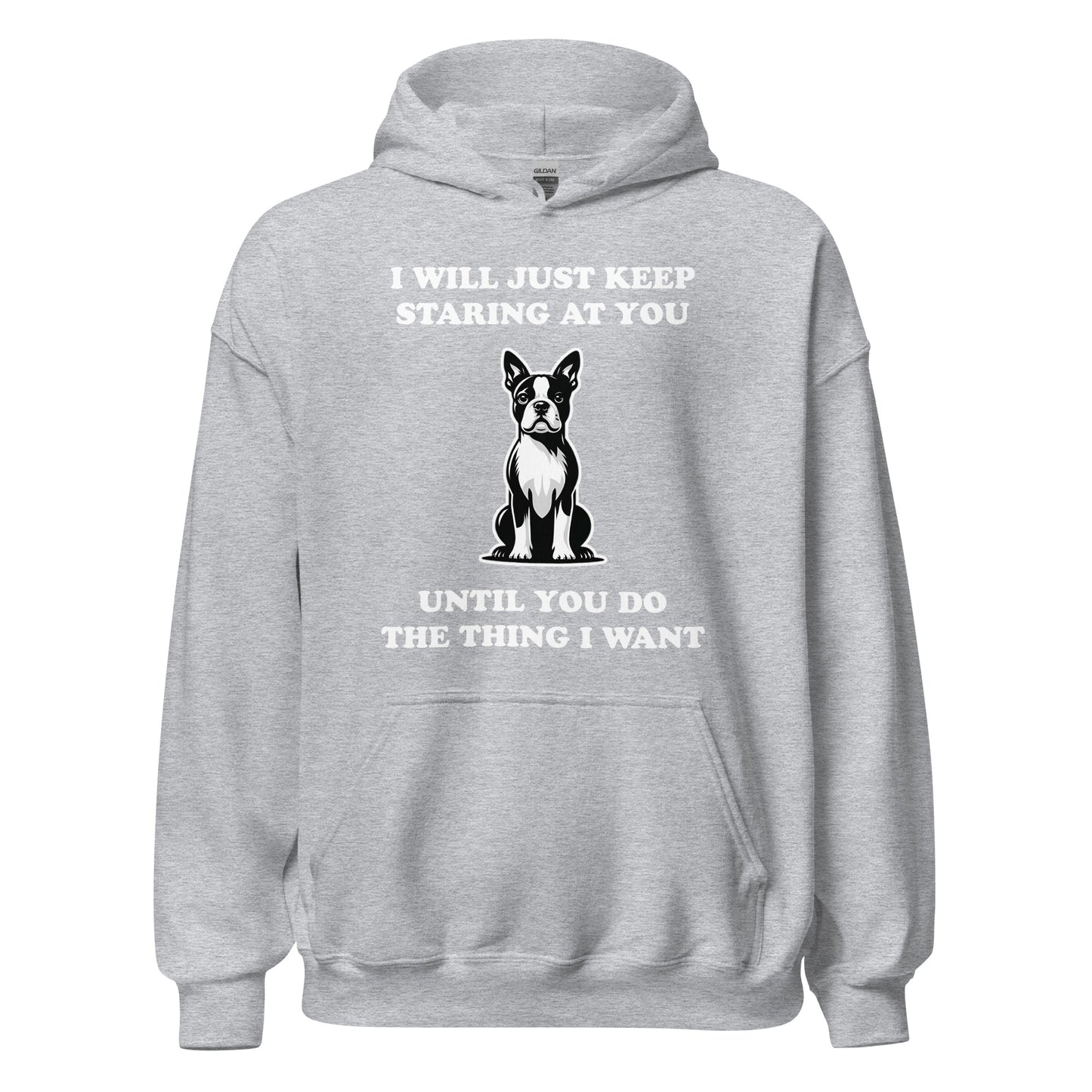 I Will Just Keep Staring At You Until You Do The Thing I Want Unisex Hoodie