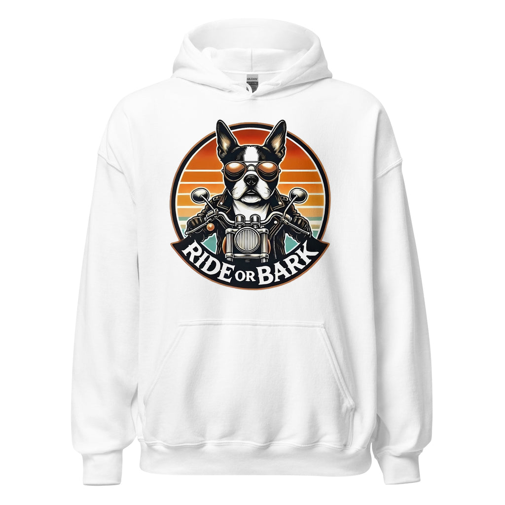 Ride or Bark - Boston Terrier Unisex Hoodie